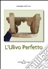 L'ulivo perfetto libro