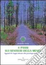 4 passi sui sentieri della mente. Appunti di viaggio intorno alla psicologia umanistica