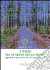 4 passi sui sentieri della mente. Appunti di viaggio intorno alla psicologia umanistica libro