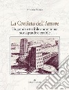 La crociata dell'amore. Un grande e terribile amore in una storia grande e terribile libro