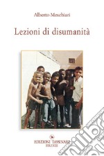 Lezioni di disumanità libro