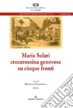 Maria Solari, crocerossina genovese su cinque fronti. Diario di guerra di una infermiera. Vol. 2