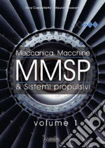 MMSP. Meccanica, macchine & sistemi propulsivi. Per gli Ist. tecnici e professionali. Con espansione online. Vol. 1 libro