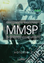 MMSP. Meccanica, macchine & sistemi propulsivi. Per gli Ist. tecnici e professionali. Con Contenuto digitale per accesso on line. Vol. 2 libro