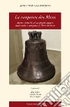 La campanea dea messa. Storia, curiosità ed un piccolo mistero della secolara campana di Ponte di Piave libro
