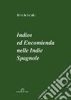Indios ed encomienda nelle Indie spagnole libro