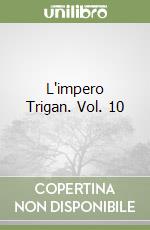 L'impero Trigan. Vol. 10 libro