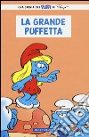 La grande Puffetta. I puffi libro di Jost Alain Culliford Thierry Garray Pascal