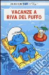 Vacanze a Riva del Puffo. I puffi libro di Jost Alain Culliford Thierry Garray Pascal