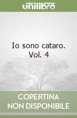 Io sono cataro. Vol. 4 libro