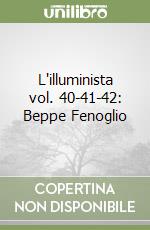 L'illuminista vol. 40-41-42: Beppe Fenoglio libro