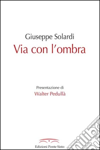 Via con l'ombra