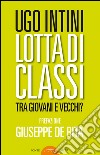 Lotta di classi tra giovani e vecchi? libro