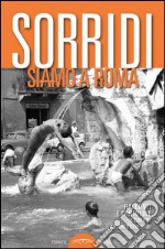 Sorridi siamo a Roma. Racconti e cartoline libro