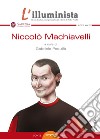 L'illuminista. Vol. 49-50-51: Niccolò Machiavelli libro di Pedullà G. (cur.)