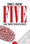 Five. Cinque omicidi camuffati da suicidi libro