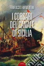 I corsari del canale di Sicilia