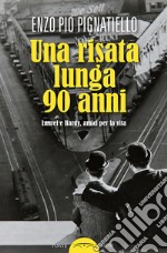 Una risata lunga 90 anni. Laurel e Hardy, amici per la vita