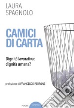 Camici di carta. Dignità lavorativa: dignità umana?