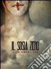 Il sosia zero libro di Cunial Nicolas A.