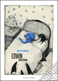 Edwin non dorme