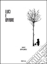 Luci e ombre libro