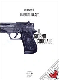 Il giorno cruciale libro