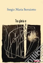 Tra gloria e abissi libro