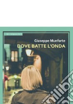 Dove batte l'onda libro