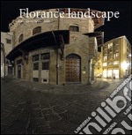 Florance landscape. Ediz. illustrata libro