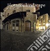 Florance landscape. Ediz. illustrata libro