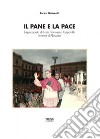 Il pane e la pace. L'episcopato di Loris Francesco Capovilla in terra d'Abruzzo libro di Galavotti Enrico