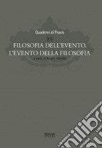 Filosofia dell'evento. L'evento della filosofia libro