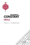 Cécile libro di Constant Benjamin