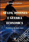 Stato. Potenza e guerra economica libro