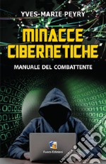 Minacce cibernetiche. Manuale del combattente libro