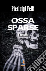 Ossa sparse libro