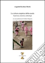 La cultura empirica della scuola. Esperienza, memoria, archeologia