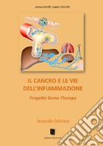 Il cancro e le vie dell'infiammazione. Progetto Kuma-Therapy