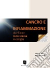 Cancro e infiammazione. Due facce della stessa medaglia libro