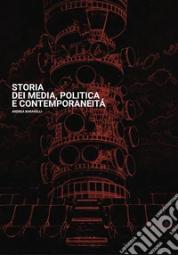 Storia dei media, politica e contemporaneità