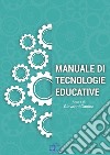 Manuale di tecnologie educative libro di Ganino G. (cur.)