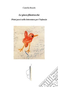 Le gioco-filastrocche. Primi passi nella letteratura per l'infanzia