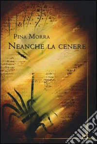 Neanche la cenere