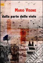 Dalla parte delle viole libro