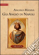 Gli Angiò di Napoli libro