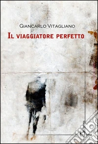 Il viaggiatore perfetto