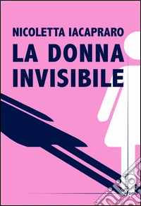 La donna invisibile libro