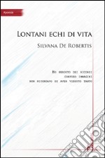 Lontani echi di vita libro