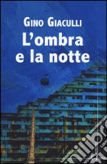 L'ombra e la notte libro